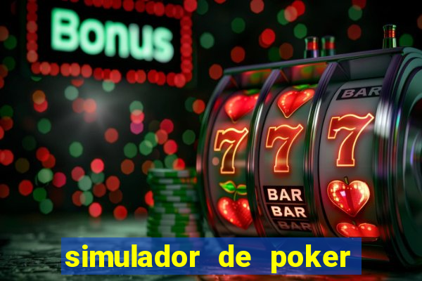 simulador de poker texas holdem gratis